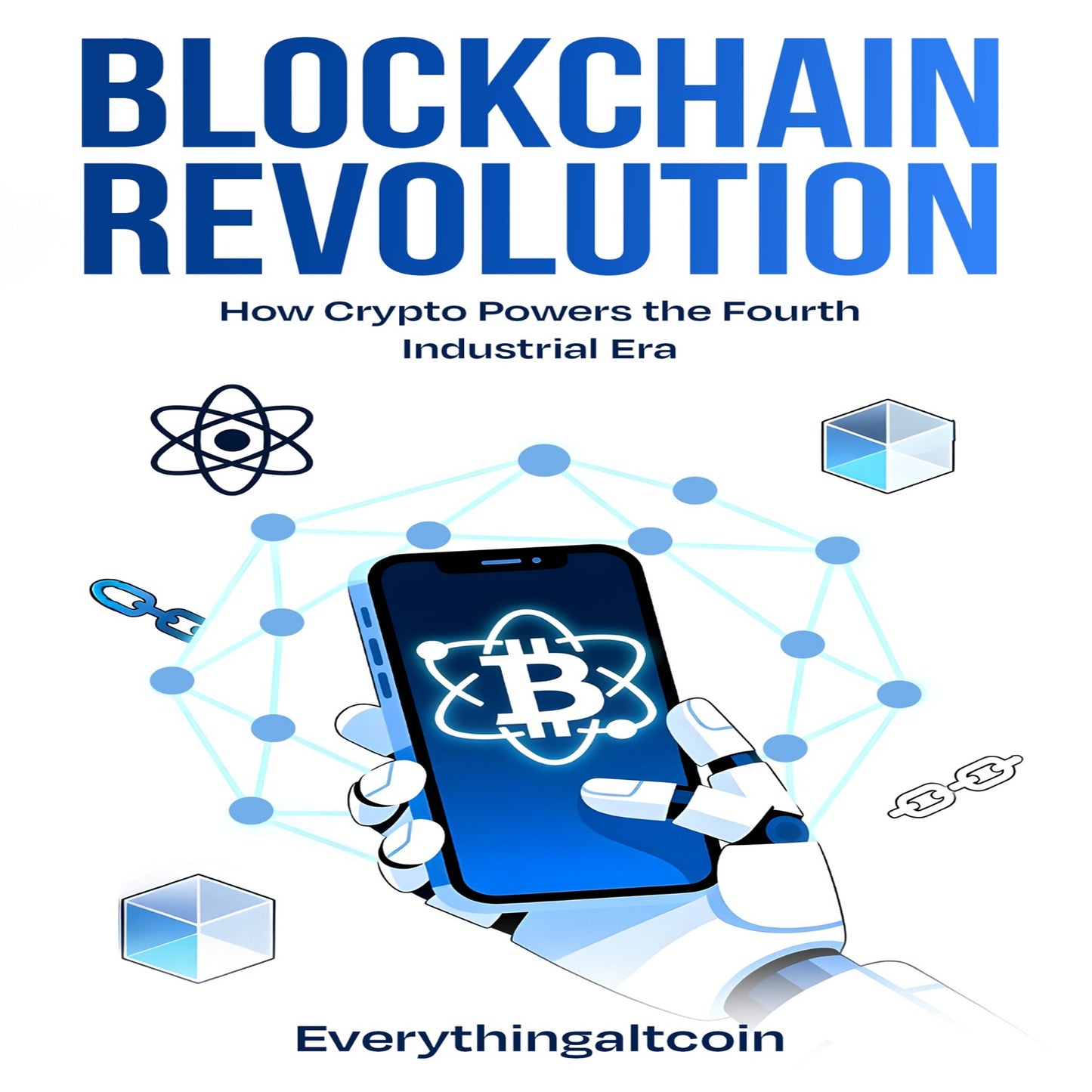 Blockchain Revolution: How Crypto Powers The Fourth Industrial Revolution: Crypto Will Powers The Fourth Industrial Revolution